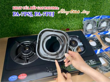 Khay hứng tràn Của Bếp gas Paloma PA-7PEJ, PA-7PSJ - Loại Vuông, Lòng tròn